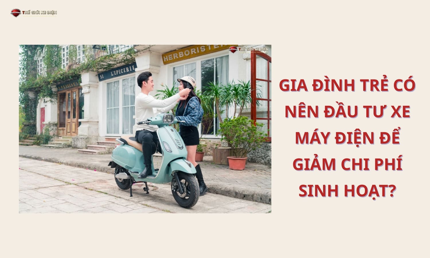 Gia đình trẻ có nên đầu tư xe máy điện để giảm chi phí sinh hoạt